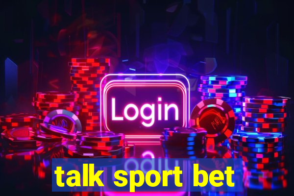 talk sport bet