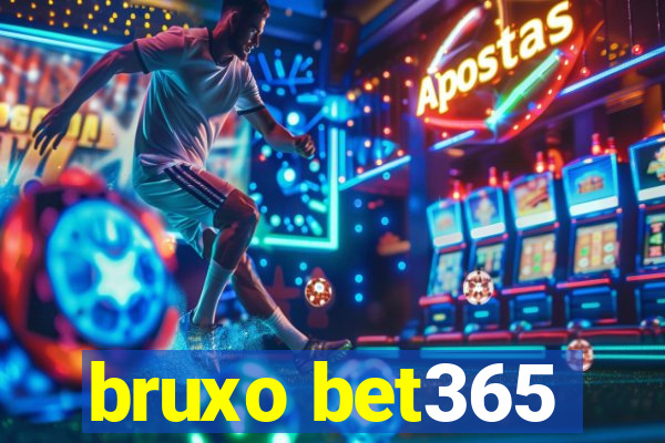 bruxo bet365