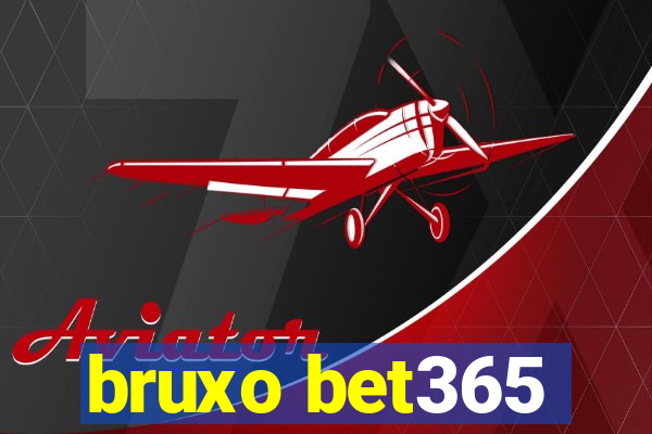 bruxo bet365