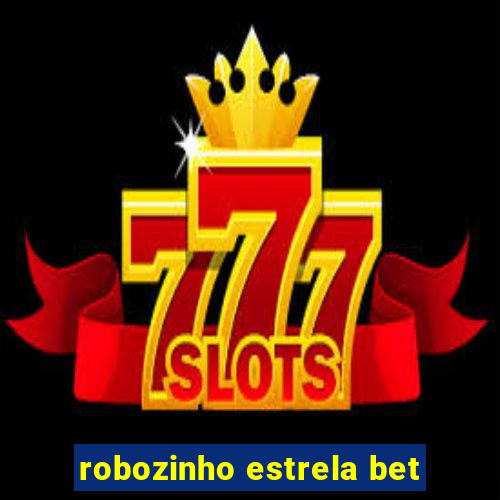 robozinho estrela bet