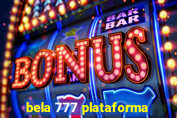 bela 777 plataforma