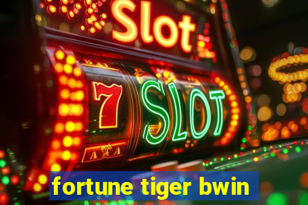 fortune tiger bwin