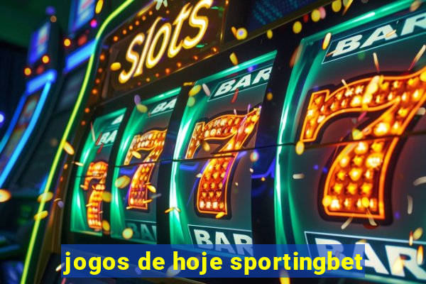 jogos de hoje sportingbet