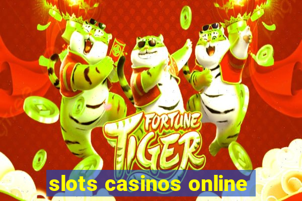 slots casinos online