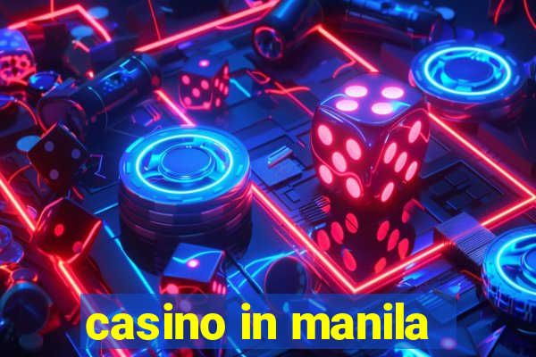 casino in manila