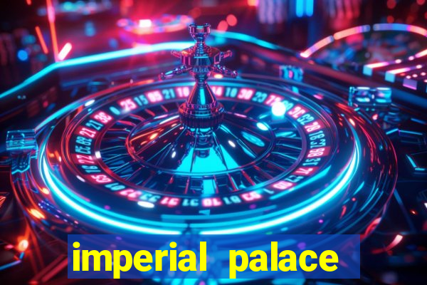 imperial palace hotel & casino