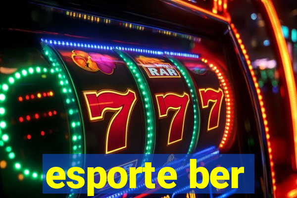 esporte ber