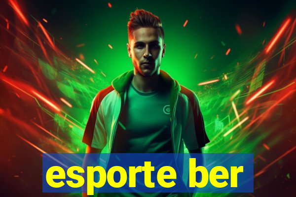 esporte ber