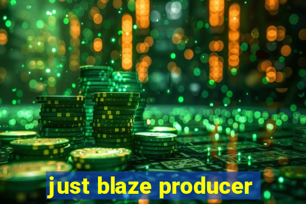 just blaze producer