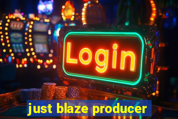 just blaze producer