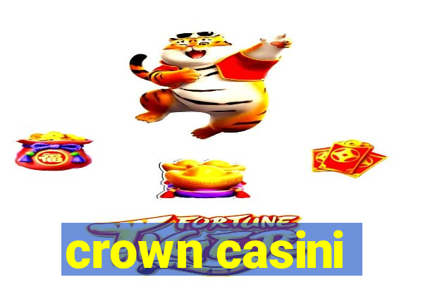 crown casini