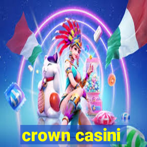 crown casini