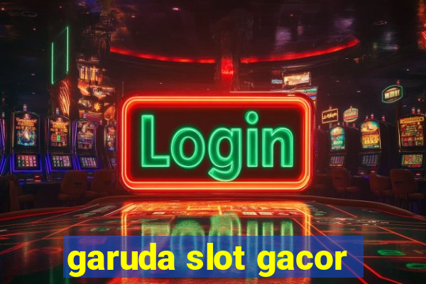 garuda slot gacor