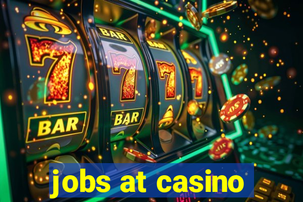 jobs at casino