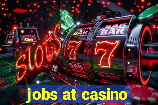 jobs at casino