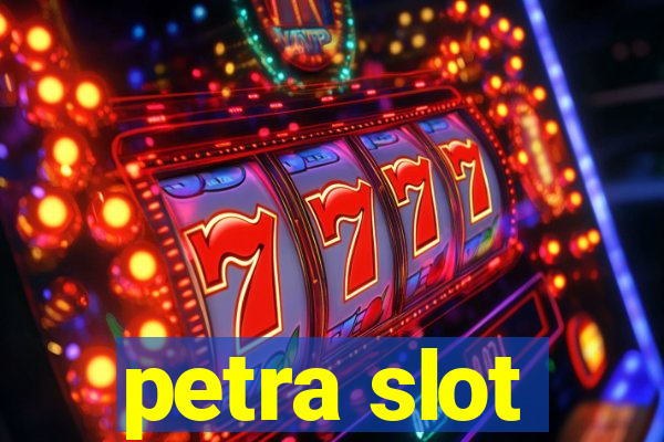 petra slot