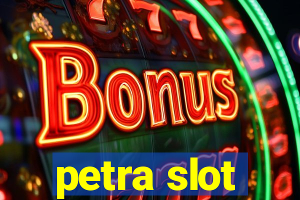 petra slot