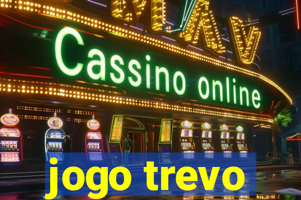 jogo trevo