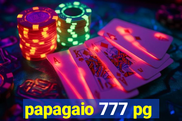 papagaio 777 pg