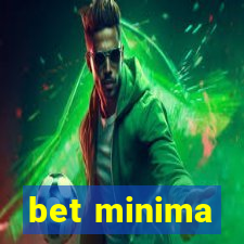 bet minima