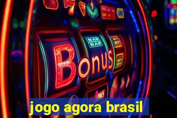 jogo agora brasil