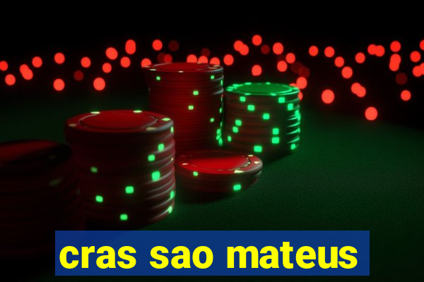 cras sao mateus