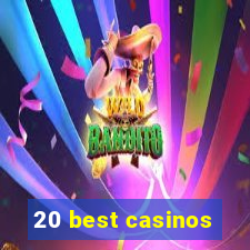 20 best casinos