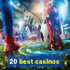 20 best casinos