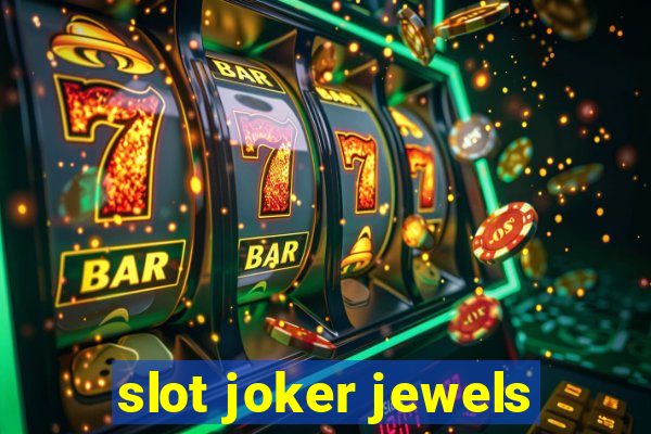 slot joker jewels