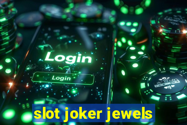 slot joker jewels