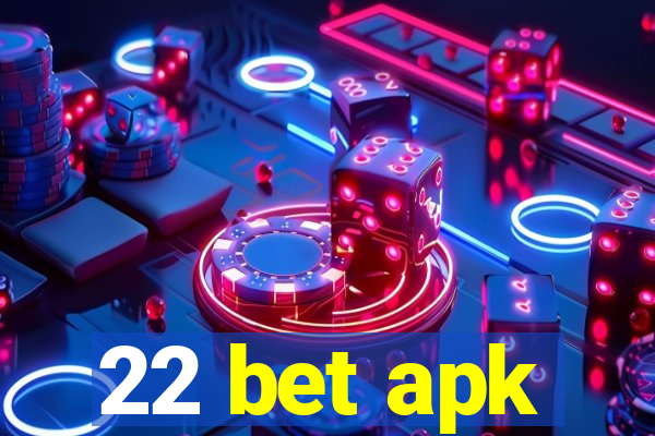 22 bet apk