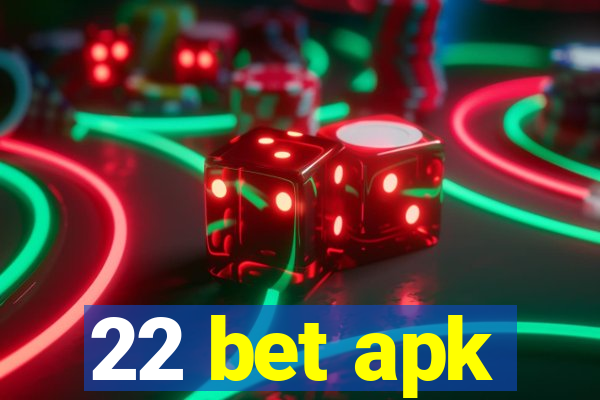 22 bet apk