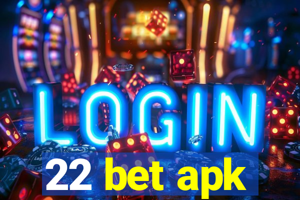 22 bet apk