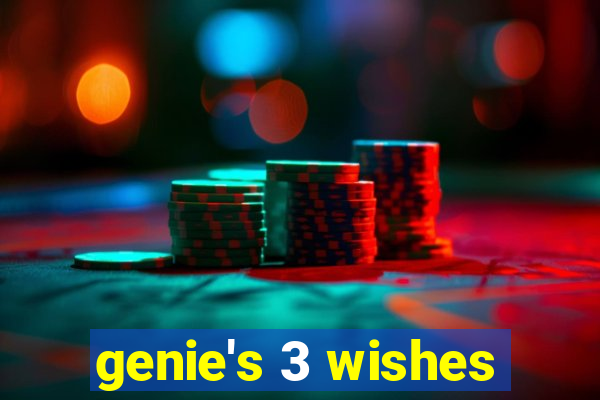 genie's 3 wishes