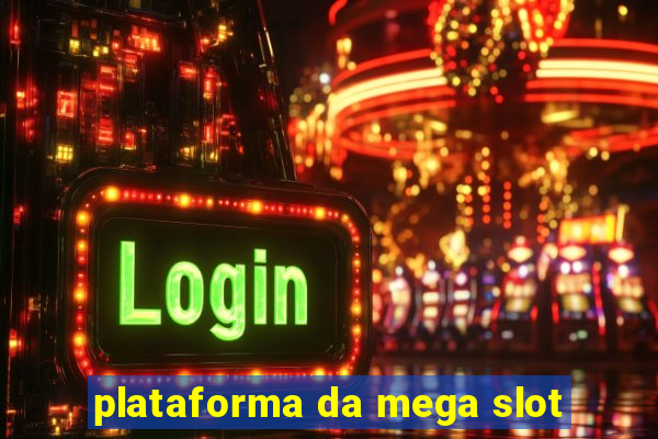 plataforma da mega slot