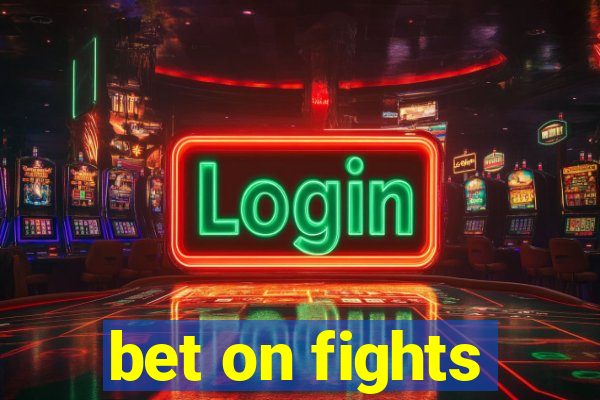 bet on fights