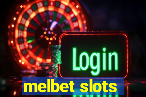 melbet slots