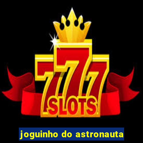 joguinho do astronauta