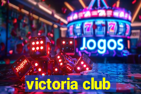 victoria club