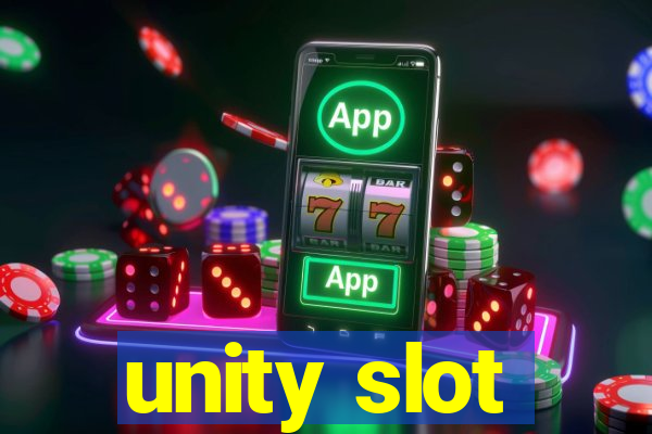 unity slot