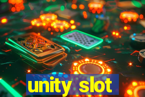 unity slot