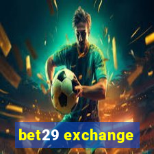 bet29 exchange