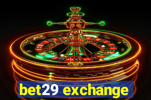 bet29 exchange