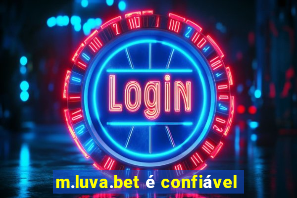 m.luva.bet é confiável