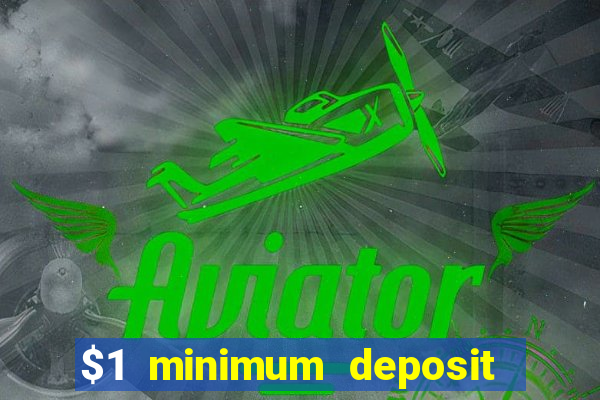 $1 minimum deposit casino canada 2021