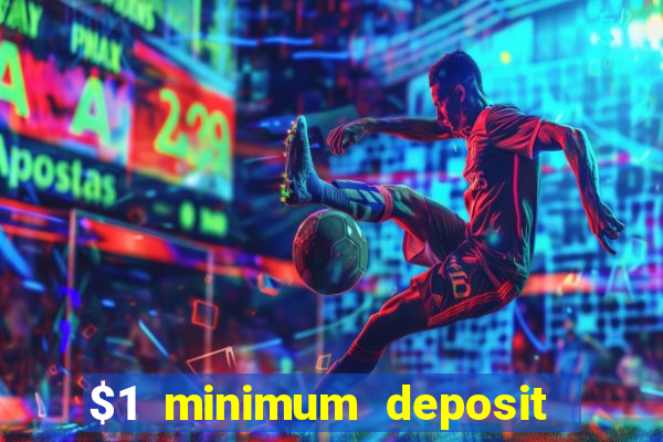 $1 minimum deposit casino canada 2021