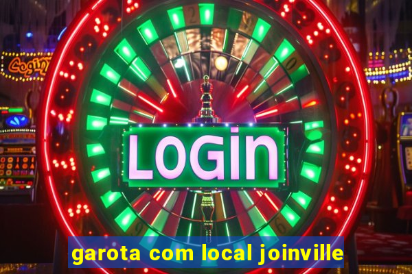 garota com local joinville