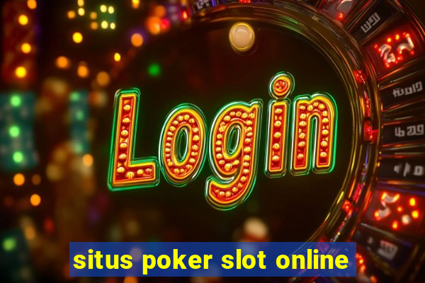 situs poker slot online