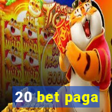 20 bet paga