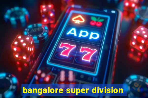 bangalore super division